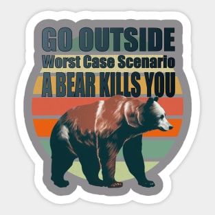 Bear Kills You. Funny Camping Quote. Happy Camper Sticker